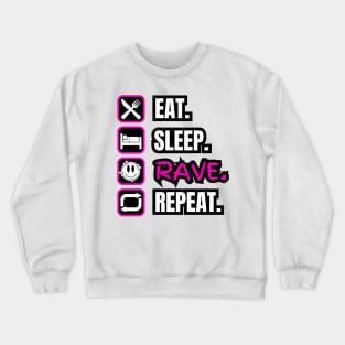 Eat Sleep Rave Repeat Crewneck Sweatshirt